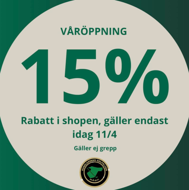 Vi välkomnar dig till säsongsstarten med erbjudande i shopen!
15% rabatt på hela sortimentet (gäller ej grepp).En perfekt möjlighet att uppdatera din utrustning inför säsongen.Under dagen erbjuder vi även:
Puttävling kl. 10.00-13.30 (prisutdelning 13.40)
Information från klubben, tränare och verksamhet kl 11.00Välkommen att inleda golfsäsongen tillsammans med oss.